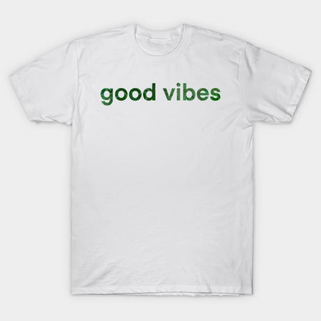 Green good sale vibes t shirt